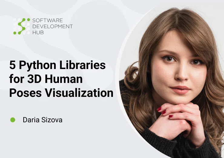 5 Python Libraries for 3D Human Poses Visualization | SDH