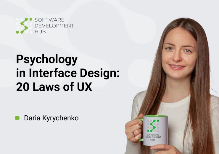 Psychology in interface design: 20 laws of UX | SDH