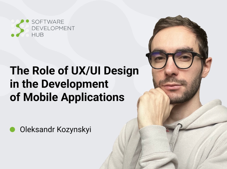 The role of UX/UI Design in The Development of Mobile Applications