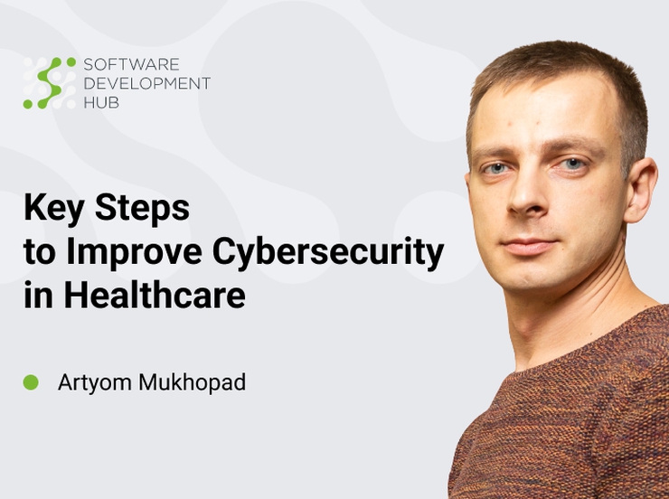 Key Steps to Improve Cybersecurity in Healthcare