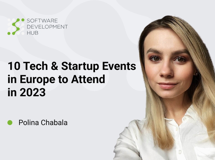 10 Tech & Startup Events in Europe to Attend in 2023