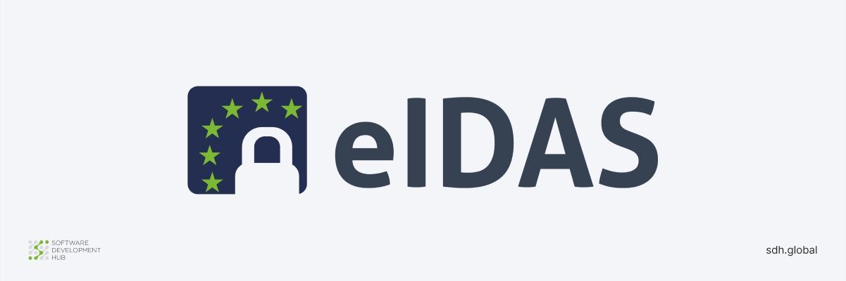 Everything You Need to Know About eIDAS Regulation and Compliance