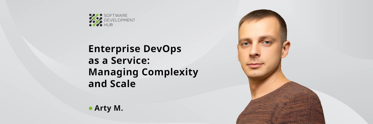 Enterprise DevOps as a Service: Managing Complexity and Scale