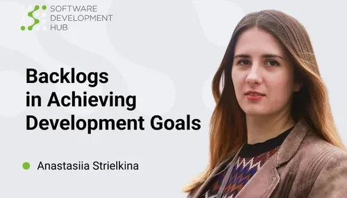 Backlogs in Achieving Development Goals: from Product Vision to Release