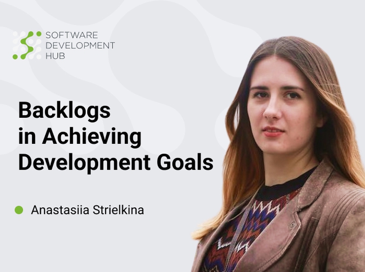 Backlogs in Achieving Development Goals: from Product Vision to Release