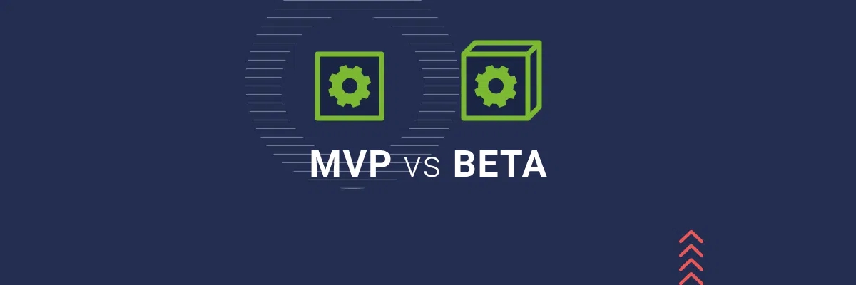 MVP vs Beta-version: What is the Difference?