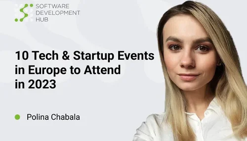 10 Tech & Startup Events in Europe to Attend in 2024
