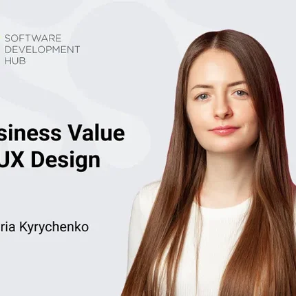 Business Value of UX: How Investing in UX Design Can Lead to Product Success in the Market
