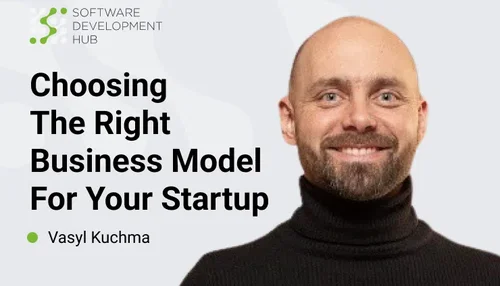Choosing the Right Business Model for Your Startup