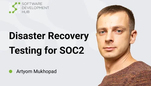 Disaster Recovery Testing for  SOC2