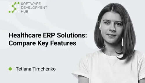 Healthcare ERP Solution: Cost and Key Features