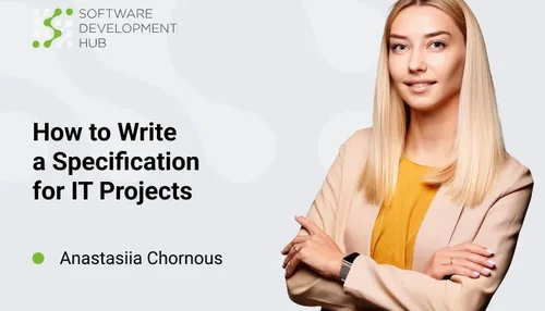 How to Write a Specification for IT Projects