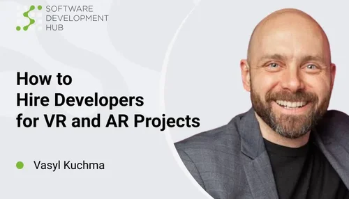 How to Hire Developers for VR and AR Projects