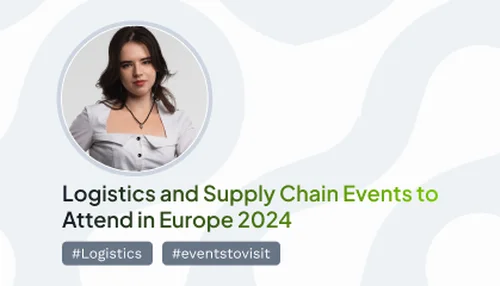 Logistics and Supply Chain Events to Attend in Europe 2024