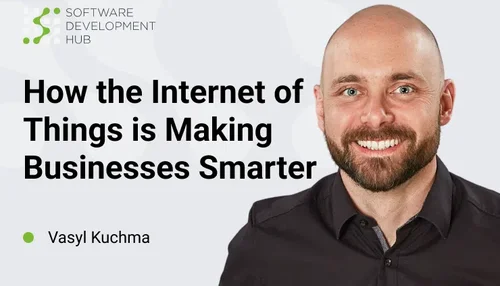 How Internet of Things Makes Business Smarter