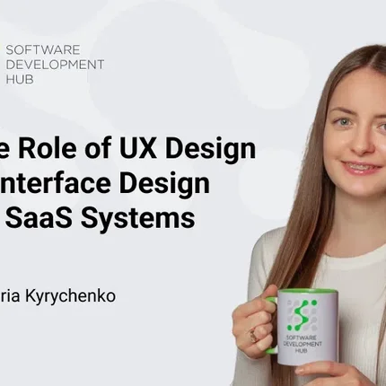 Die Rolle des UX-Designs bei der Schnittstellengestaltung für SaaS-Systeme