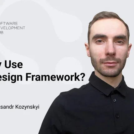 UX Design Frameworks: Why You Should Use Them?