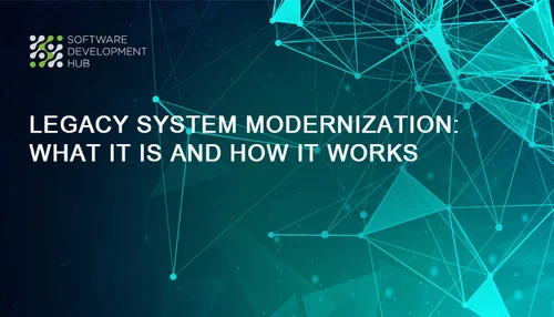 Legacy System Modernization: What It Is and How It Works